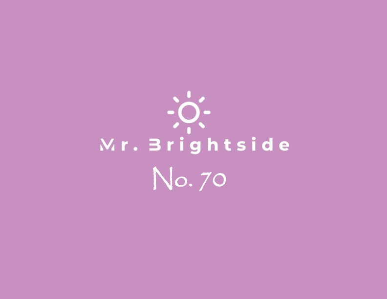 Mr. Brightside No.&nbsp;70