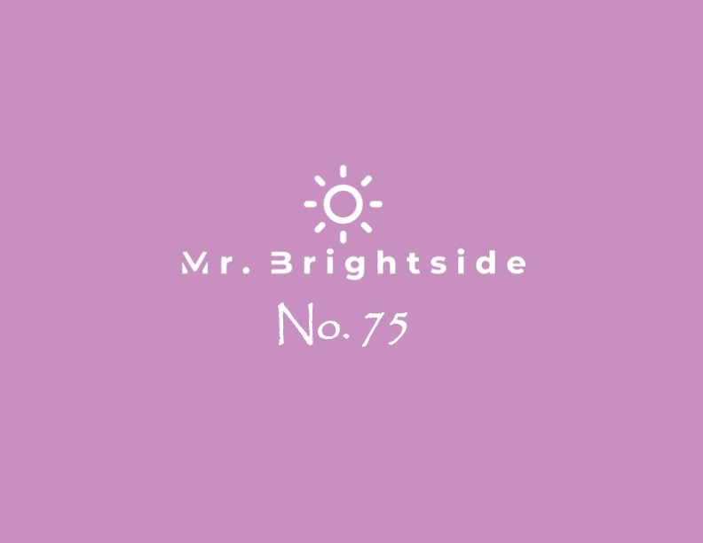 Mr. Brightside No.&nbsp;75