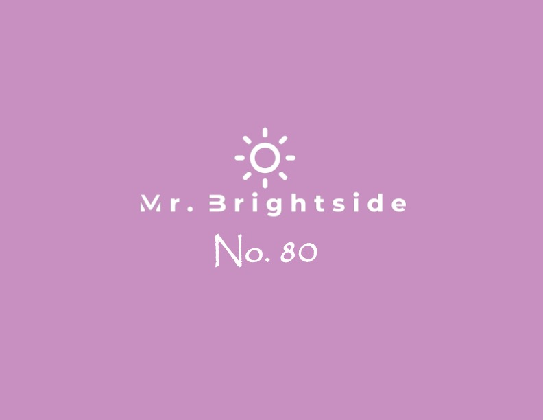 Mr. Brightside No.&nbsp;80
